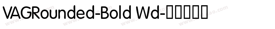 VAGRounded-Bold Wd字体转换